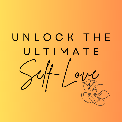 Unlock the Ultimate Self-Love